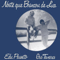 EDU PASSETO & GUI TAVARES - Noite Que Brincou De Lua Vinyl LP
