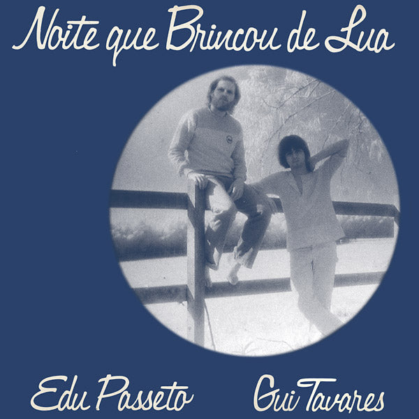 EDU PASSETO & GUI TAVARES - Noite Que Brincou De Lua Vinyl LP