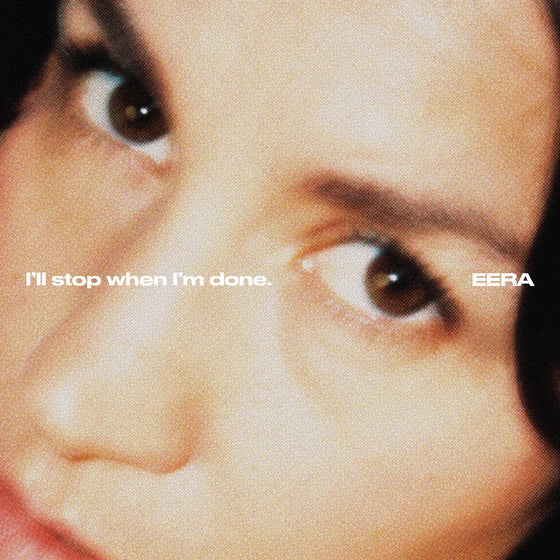 Eera - I'Ll Stop When I'M Done. Vinyl