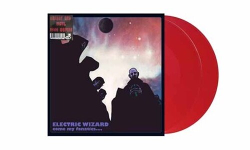 Electric Wizard - Come My Fanatics [Cherry Red Vinyl] [2LP] Vinyl