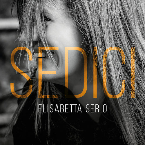 ELISABETTA SERIO - Sedici CD CD