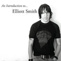 Elliott Smith - An Introduction to Elliott Smith Vinyl LP [w/ download card]