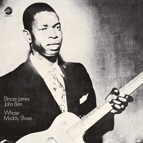 Elmore James/John Brim - Whose Muddy Shoes (Chess Acoustic Sounds Series) (180G) [LP] Vinyl