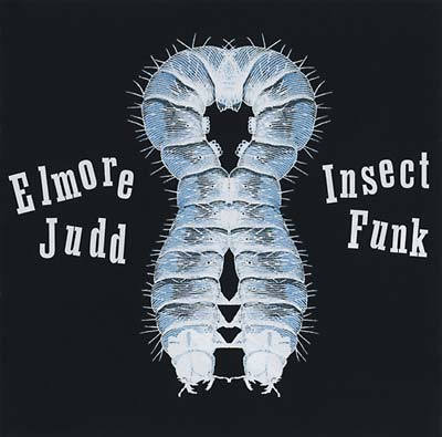 ELMORE JUDD - Insect Funk CD CD