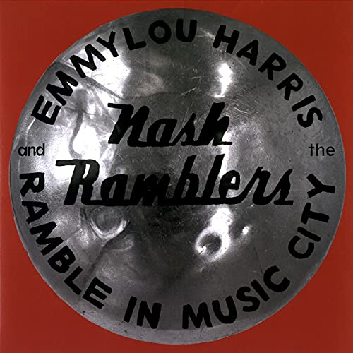 Emmylou Harris & The Nash Ramblers - Ramble in Music City: The Lost Concert (1990) Vinyl