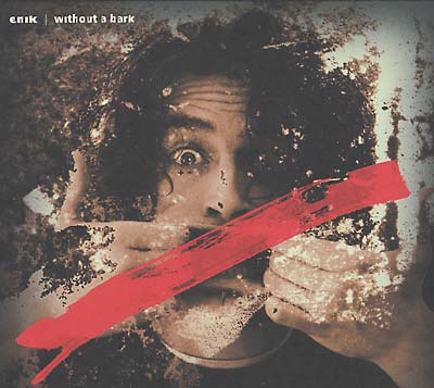 ENIK - Without A Bark CD CD