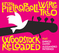 ENZO PIETROPAOLI WIRE TRIO - Woodstock Reloaded CD CD