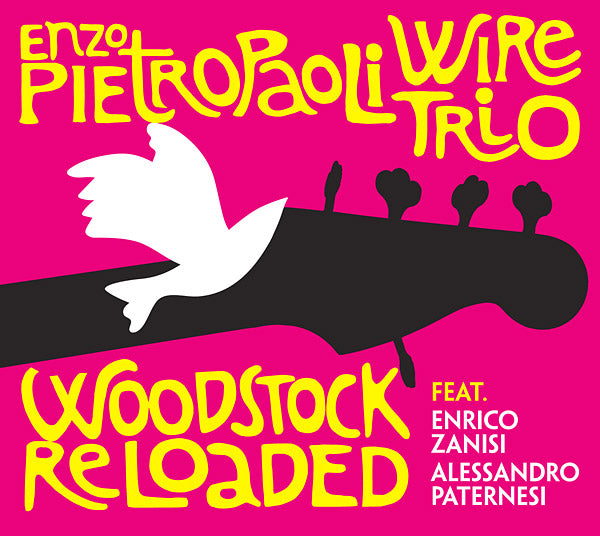 ENZO PIETROPAOLI WIRE TRIO - Woodstock Reloaded CD CD