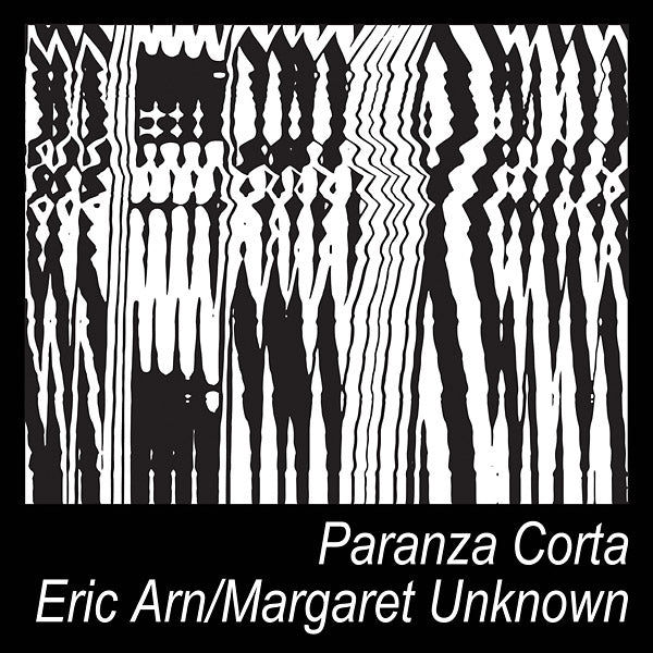 ERIC ARN & MARGARET UNKNOWN - Paranza Corta Vinyl LP