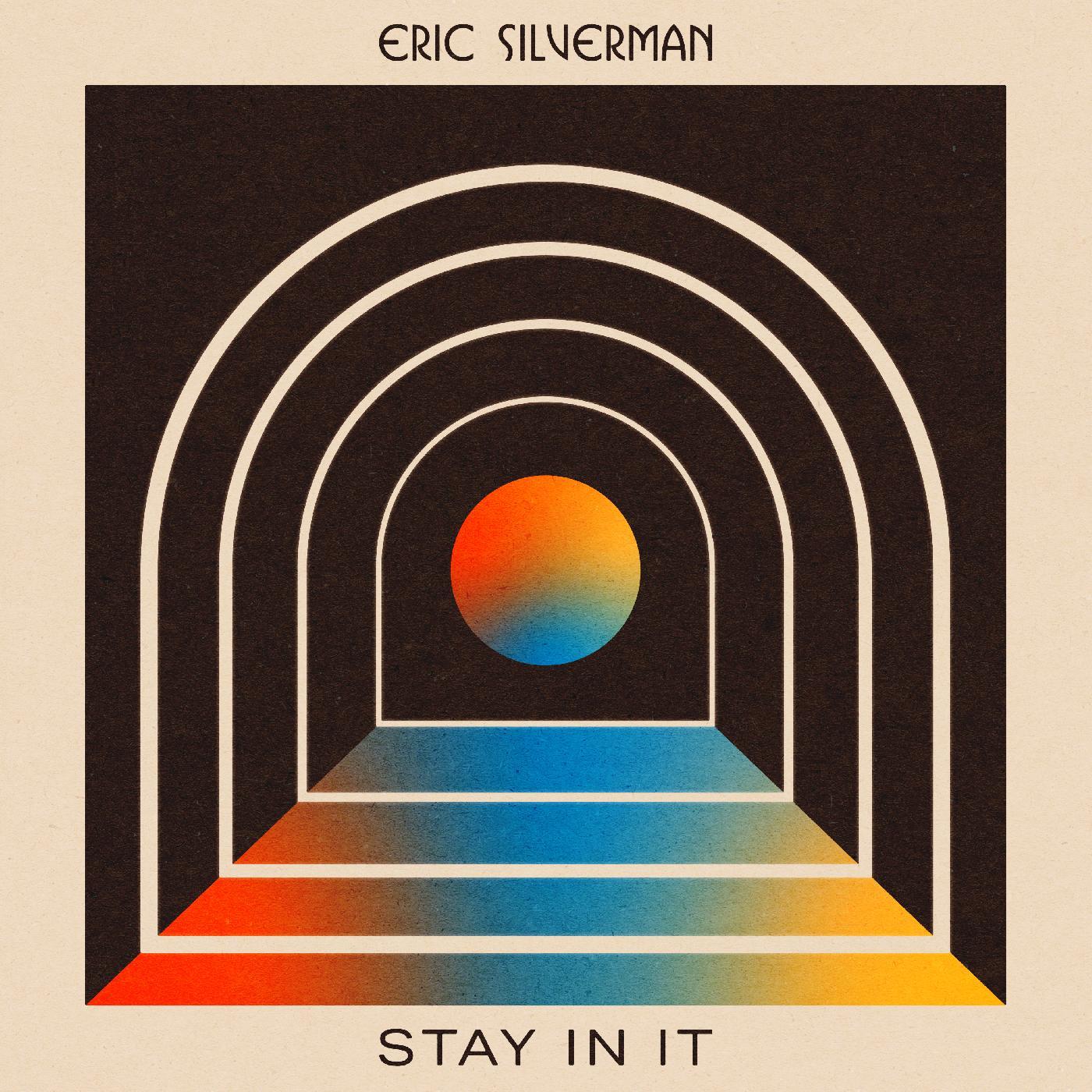 Eric Silverman - Stay In It Vinyl LP