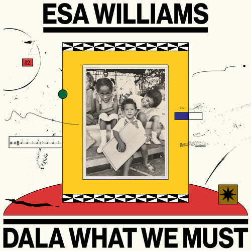 Esa Williams - Dala What We Must [2LP] Vinyl