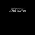 ESP Summer - Mars Is A Ten (CLEAR VINYL) Vinyl LP Clear Vinyl, Silver Foil Emboss Reverse Board Die-cut Sleeve w/ 2-side A2 Poster [w/download card