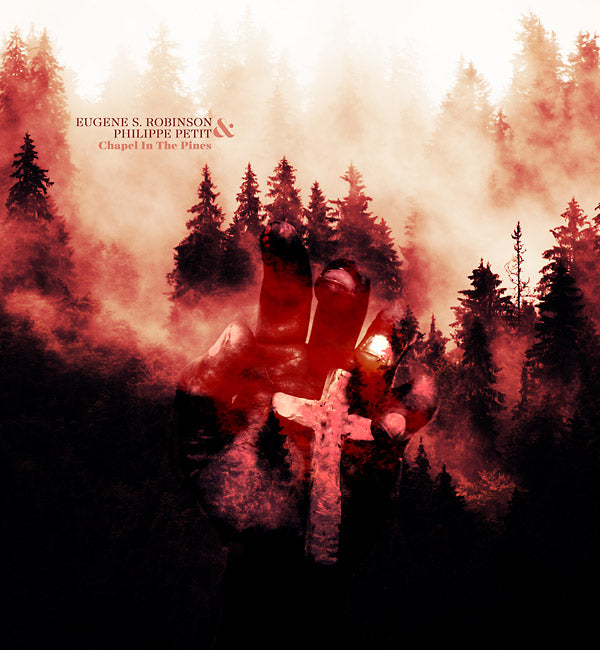 EUGENE S. ROBINSON & PHILIPPE PETIT - Chapel In The Pines CD CD
