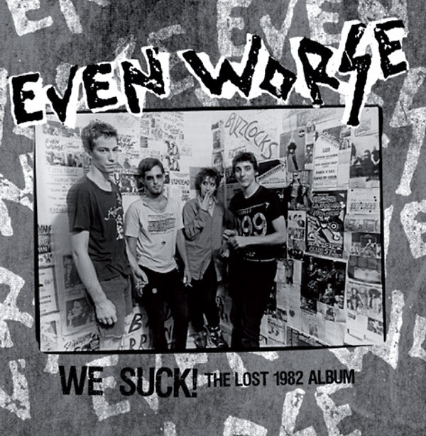 EVEN WORSE - We Suck!: The Lost 1982 Album Vinyl LP