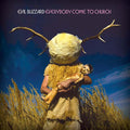EVIL BLIZZARD - Everybody Come to Church Vinyl LP