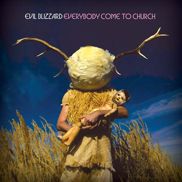 EVIL BLIZZARD - Everybody Come to Church Vinyl LP