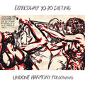 EXPRESSWAY YO-YO DIETING - Undone Harmony Following Vinyl LP