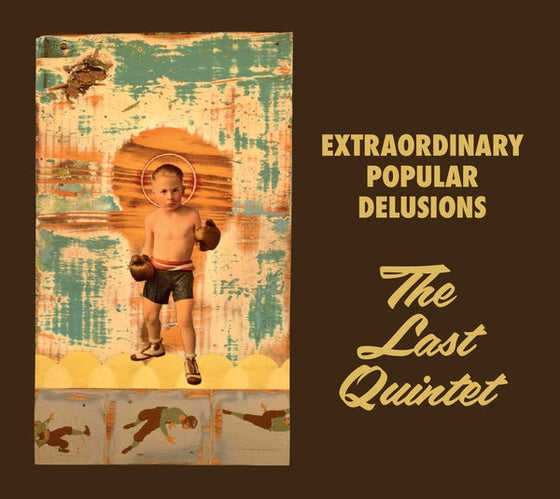 Extraordinary Popular Delusions - The Last Quintet [2Cd] CD