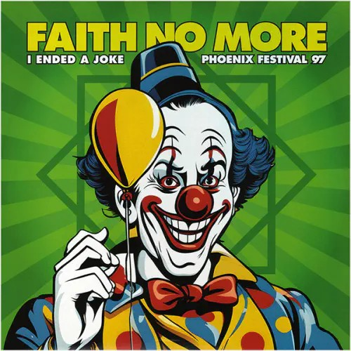 Faith No More - I Ended A Joke: Phoenix Festival 97 - Fm Broadcast [Import] Vinyl