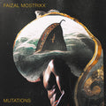 FAIZAL MOSTRIXX - Mutations Vinyl LP