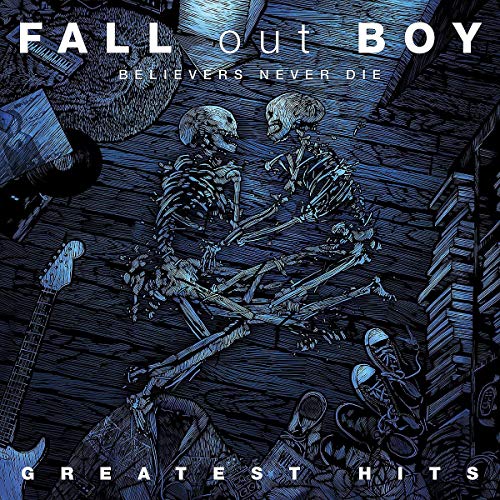 Fall Out Boy - Believers Never Die: Greatest Hits (2 Lp's) Vinyl