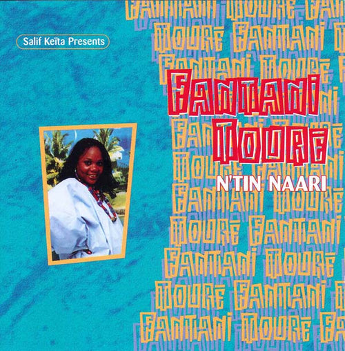 FANTANI TOURE - Salif Keita Presents N'tin Naari CD CD
