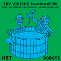 FAY VICTOR'S SOUNDNOISEFUNK - Wet Robots CD CD
