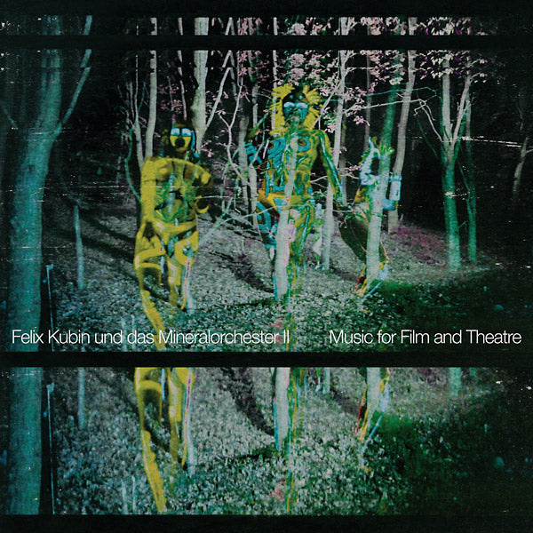 FELIX KUBIN UND DAS MINERALORCHESTER - II: Music For Film And Theatre Vinyl LP