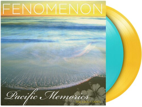 Fenomenon - Pacific Memories: The Early Tapes [Turquoise & Yellow Vinyl] [2LP] Vinyl