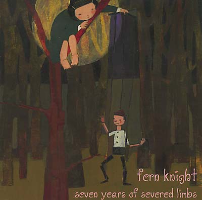 FERN KNIGHT - Seven Years of Severed Limbs CD CD