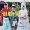 FISH FROM TAHITI - Decal Baby Vinyl LP