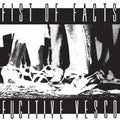Fist Of Facts - Fugitive Vesco Vinyl LP +7"