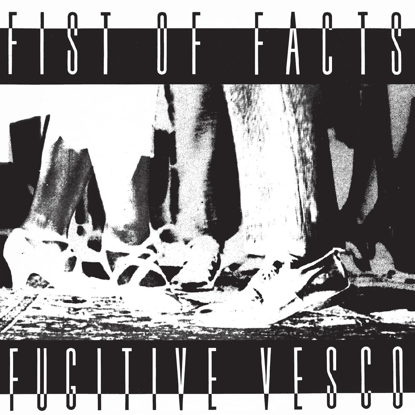 Fist Of Facts - Fugitive Vesco Vinyl LP +7"