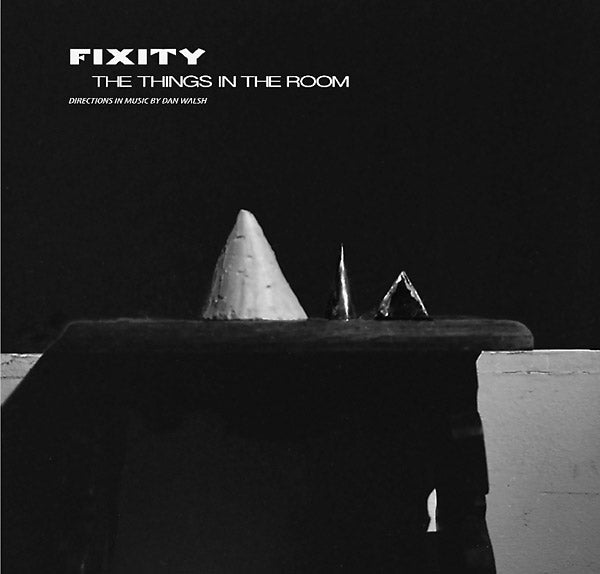 FIXITY - The Things In The Room CD CD