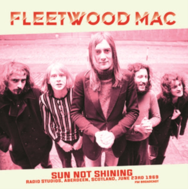 Fleetwood Mac - Sun Not Shining Radio Studios, Aberdeen, Scotland [Import] Vinyl LP