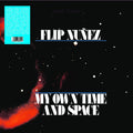 FLIP NUNEZ - My Own Time And Space Vinyl LP