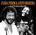 FLORA PURIM & AIRTO MOREIRA - Live at the Hollywood Bowl 1979 CD CD