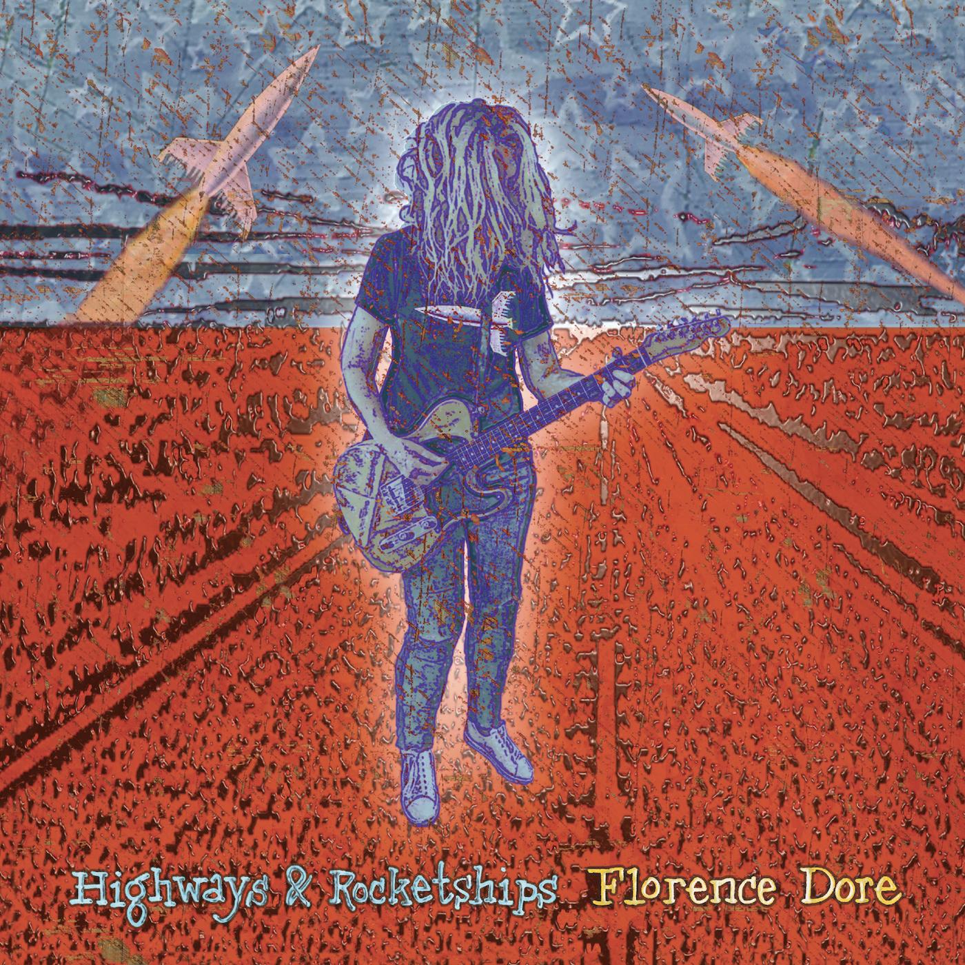 Florence Dore - Highways & Rocketships Vinyl LP Full color sleeve with lyrics