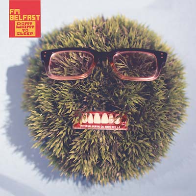 FM BELFAST - Don't Want To Sleep CD CD