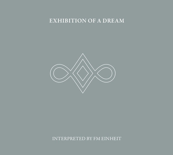 FM EINHEIT - Exhibition Of A Dream CD 2CD