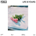 Foals - Life Is Yours Vinyl