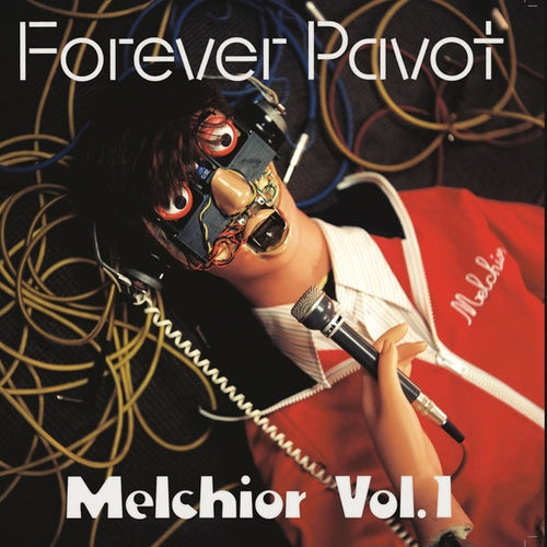 FOREVER PAVOT - Melchior Vol 1 [CD] CD