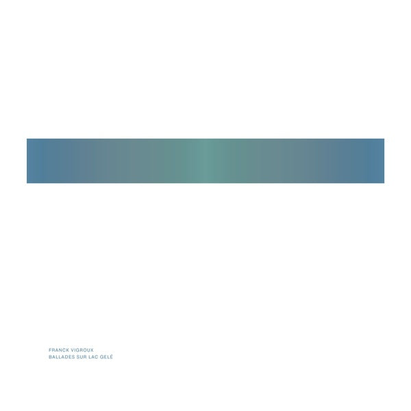 FRANCK VIGROUX - Ballades Sur Lac Gele Vinyl LP