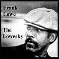 FRANK LOWE - The Loweski CD CD