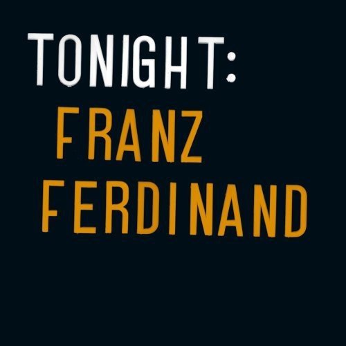 Franz Ferdinand - Tonight Vinyl 2LP [w/ download card]