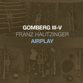 FRANZ HAUTZINGER - Gomberg III-V - Airplay CD CD