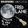 FRED LANE AND HIS DISHEVELED MONKEYBITERS - Icepick to the Moon Vinyl LP