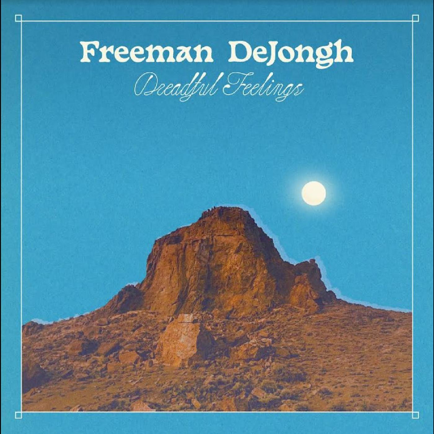 Freeman DeJongh - Dreadful Feelings Vinyl LP