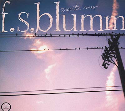 F.S.BLUMM - Zweite Meer CD