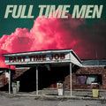 Full Time Men - Part Time Job (TRANSLUCENT GREEN VINYL) Vinyl LP Translucent Green Vinyl